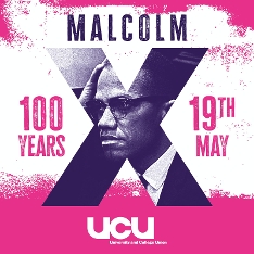 UCU celebrates Malcolm X at 100