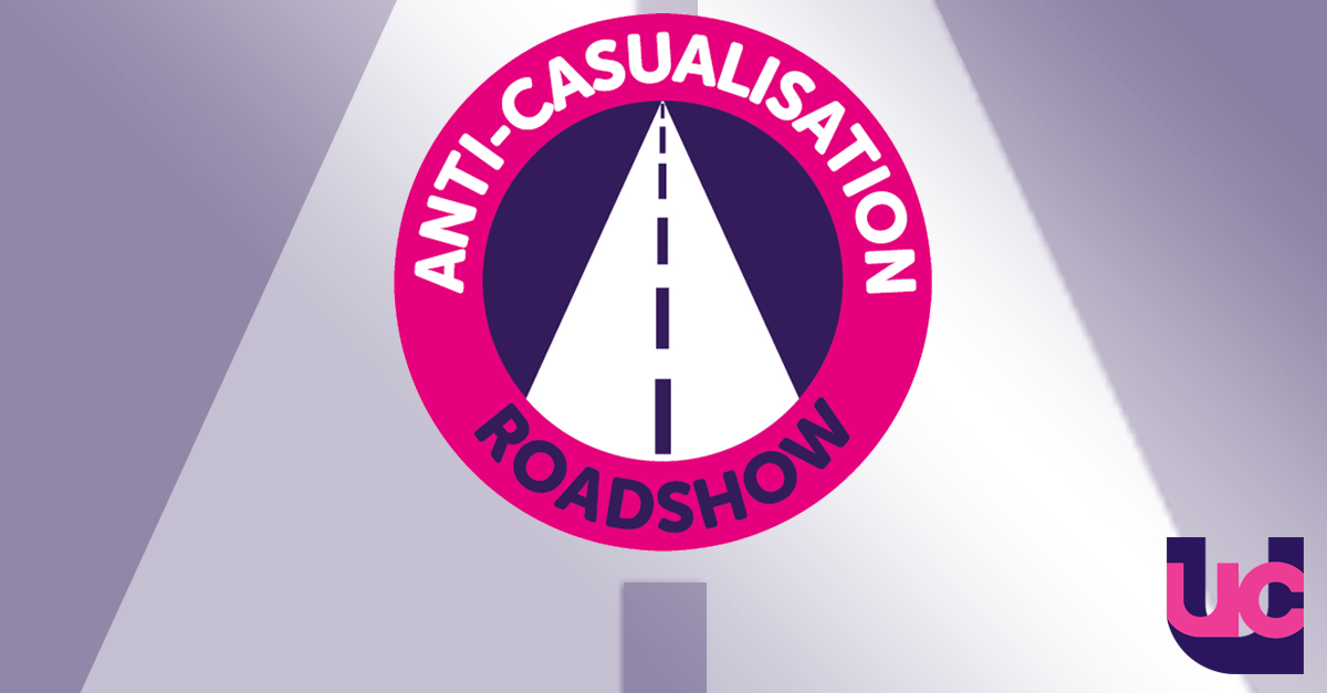 Anti-Casualisation Roadshow